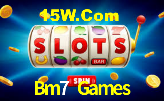 Bm7 Bet