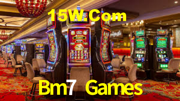 Bm7 Games,Bm7 Bet